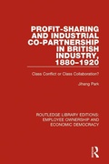 Cover: Profit-sharing and Industrial Co-partnership in British Industry, 1880-1920 - Routledge