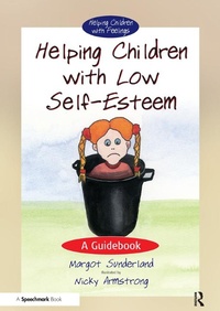 Bild vergrößern Bild: Helping Children with Low Self-Esteem - Routledge