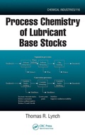 Cover: Process Chemistry of Lubricant Base Stocks - CRC Press