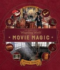 Enlarge image Cover: J. K. Rowling's Wizarding World: Movie Magic Volume Three: Amazing Artifacts - Walker Books Ltd
