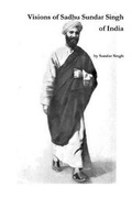 Cover: Visions of Sadhu Sundar Singh of India - Stellar Classics