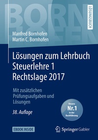 Abbildung von: Lösungen zum Lehrbuch Steuerlehre 1 Rechtslage 2017 - Springer Gabler