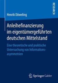 Abbildung von: Anleihefinanzierung im eigentümergeführten deutschen Mittelstand - Springer Gabler
