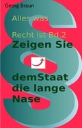 Cover: Zeige dem Staat die lange Nase - neobooks
