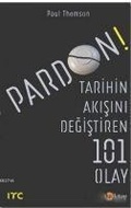 Cover: Pardon - Tarihin Akisini Degistiren 101 Olay - Ka Kitap