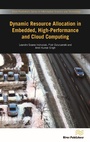 Cover: Dynamic Resource Allocation in Embedded, High-Performance and Cloud Computing - River Publishers