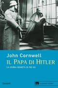 Cover: Il papa di Hitler. La storia segreta di Pio XII - Gli elefanti. Storia;Garzanti
