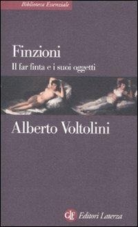Abbildung von: Finzioni. Il far finta e i suoi oggetti - Biblioteca essenziale Laterza;Laterza