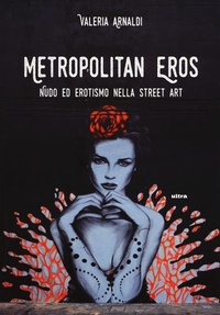Abbildung von: Metropolitan eros. Quando la street art si fa sexy - Shibuya;Ultra