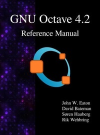 Enlarge image Cover: GNU Octave 4.2 Reference Manual - Samurai Media Limited
