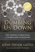 Cover: Dumbing Us Down - 25th Anniversary Edition - New Society Publishers