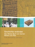 Cover: Geschichte verbindet - das Weisse Buch von Sarnen und Niklaus von Fl&uuml;e - Lehrmittelverlag Kanton Luzern