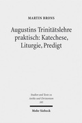 Cover: Augustins Trinit&auml;tslehre praktisch: Katechese, Liturgie, Predigt - Mohr Siebeck