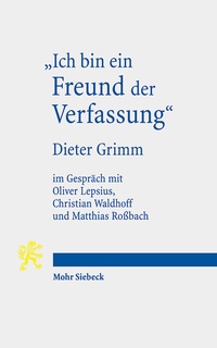 Abbildung von: "Ich bin ein Freund der Verfassung" - Mohr Siebeck