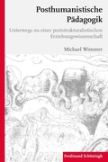 Cover: Posthumanistische P&auml;dagogik - Brill Deutschland