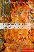 Cover: Zwischenwelten der P&auml;dagogik - Brill Deutschland