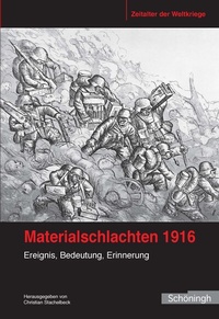 Abbildung von: Materialschlachten 1916 - Brill | Schöningh