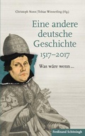 Cover: Eine andere deutsche Geschichte 1517-2017 - Brill Deutschland GmbH