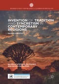 Cover: Invention of Tradition and Syncretism in Contemporary Religions - Palgrave Macmillan