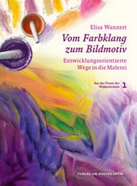 Abbildung von: Vom Farbklang zum Bildmotiv - Verlag am Goetheanum