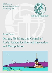 Enlarge image Cover: Design, Modeling and Control of Aerial Robots for Physical Interaction and Manipulation - Logos Berlin