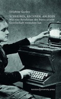 Cover: Schreiben, Rechnen, Ablegen - Konstanz University Press