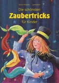 Cover: Die sch&ouml;nsten Zaubertricks f&uuml;r Kinder - EPPE