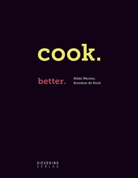 Enlarge image Cover: Cook. Better. - Sieveking Verlag
