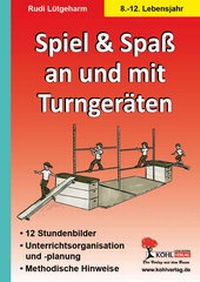 Abbildung von: Spiel und Spaß an und mit Turngeräten - KOHL VERLAG Der Verlag mit dem Baum