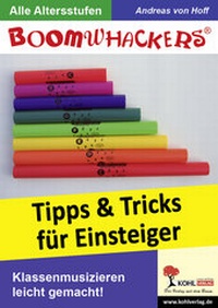 Abbildung von: Boomwhackers - Tipps und Tricks für Einsteiger - KOHL VERLAG Der Verlag mit dem Baum