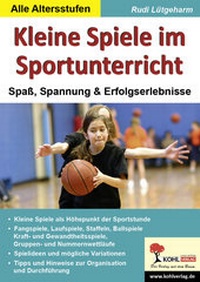 Abbildung von: Kleine Spiele im Sportunterricht - KOHL VERLAG Der Verlag mit dem Baum