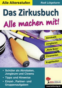 Abbildung von: Das Zirkusbuch - Alle machen mit! - KOHL VERLAG Der Verlag mit dem Baum