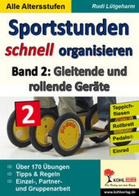 Abbildung von: Sportstunden schnell organisieren / Band 2 - KOHL VERLAG Der Verlag mit dem Baum