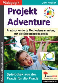 Abbildung von: Projekt Adventure - KOHL VERLAG Der Verlag mit dem Baum