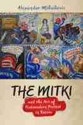 Cover: The Mitki and the Art of Postmodern Protest in Russia - University of Wisconsin Press