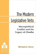 Cover: The Modern Legislative Veto - The University of Michigan Press