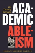Cover: Academic Ableism - The University of Michigan Press