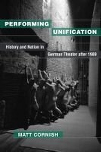 Enlarge image Cover: Performing Unification - The University of Michigan Press