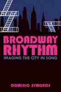 Enlarge image Cover: Broadway Rhythm - The University of Michigan Press