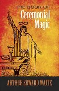 Enlarge image Cover: The Book of Ceremonial Magic - Dover Publications Inc.