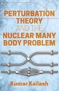Cover: Perturbation Theory and the Nuclear Many Body Problem - Dover Publications Inc.