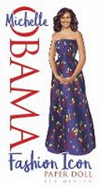 Abbildung von: Michelle Obama Fashion Icon Paper Doll - Dover Publications Inc.