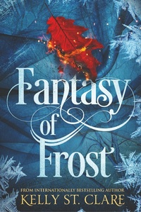 Enlarge image Cover: Fantasy of Frost - Kelly St. Clare