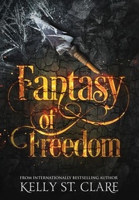 Enlarge image Cover: Fantasy of Freedom - Kelly St. Clare