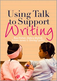 Enlarge image Cover: Using Talk to Support Writing - SAGE Publications Ltd