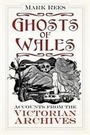 Cover: Ghosts of Wales - The History Press Ltd