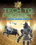 Cover: Tech to Protect - Crabtree Publishing Company
