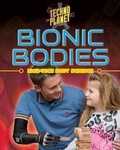 Cover: Bionic Bodies - Crabtree Publishing Co,US