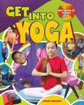 Cover: Get Into Yoga - Crabtree Publishing Company