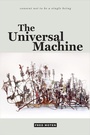 Cover: The Universal Machine - Duke University Press